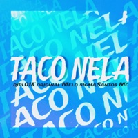Taco Nela - Single - DJPL018 ORIGINAL, Melo sigma & Santos Mc