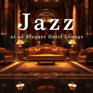 Jazz At an Elegant Hotel Lounge