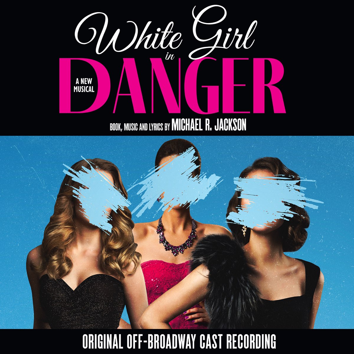 White Girl in Danger: A New Musical (Original Off-Broadway Cast