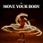 Move Your Body