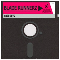Good Guys - Single - Blade Runnerz