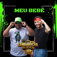 Meu Bebê (Sambarocha do Estica Jb) - Single - estica jb & Gabriel Fidelis