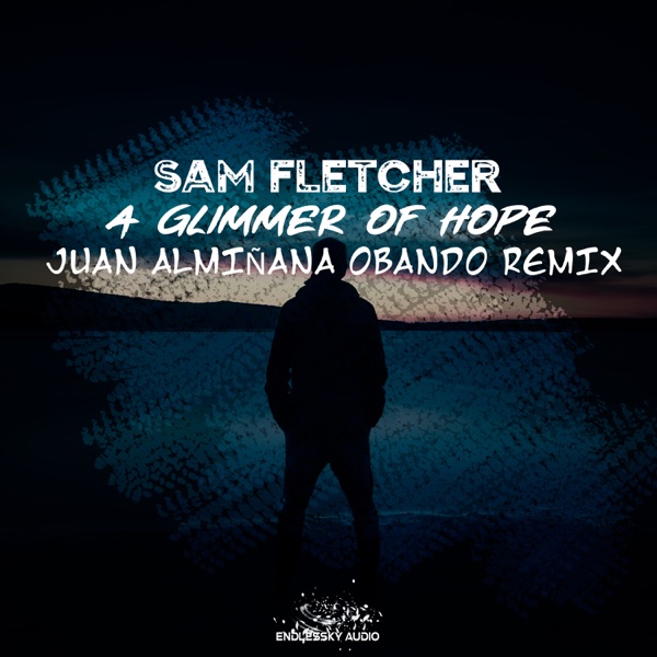A Glimmer of Hope (Juan Almiñana Obando Remix) - EP