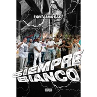 SiEMPRE BlANCO! - Single - Fantasma Ea$t