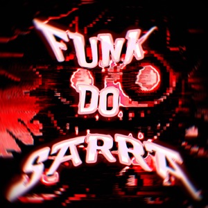 FUNK DO SARRA - EP