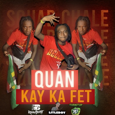 Kay Ka Fèt (feat. Quan) - Single