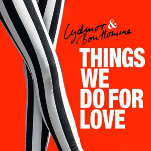 Things We Do for Love - Single