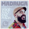 Você Não Faz Nada - Single