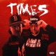 Times In My Life feat Lazie Locz Single
