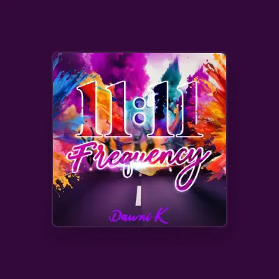 Listen to Dawni K, watch music videos, read bio, see tour dates & more!