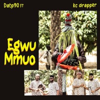 Egwu mmuo (feat. Kc d rapper) - Single - DATP90