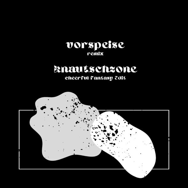 Vorspeise & Knautschzone (Cheerful Fantasy Edit) - Single