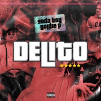 Delito - Single - Goldie P, Soda Boy & Yung P Beatz