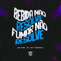 Bebida Não Resolve Fumar Não Resolve - Single - Mc Pbó