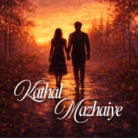 Kathal Mazhaiye (feat. Nishanth & Ganisha) - Single - Srivijay Ragavan