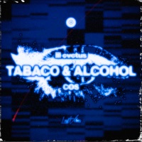 Tabaco & Alcohol - Single - lil cvctus & COS