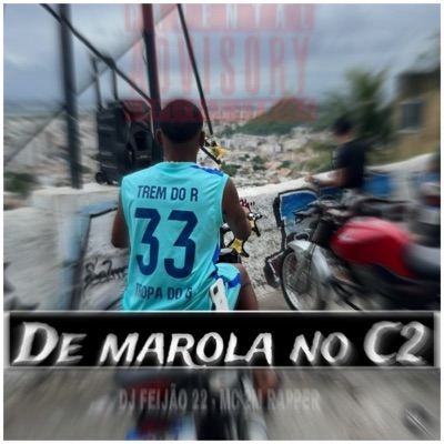 De Marola no C2 (feat. Mc 2M Rapper) - Single