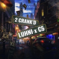 2 crank'd (feat. Luhni) - Single - c5