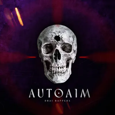 Dhai Rappers, Saurabh SP & Noise adlı sanatçının AutoAim - Single albümünü dinle