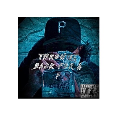 Throw It Back For a P - Single
