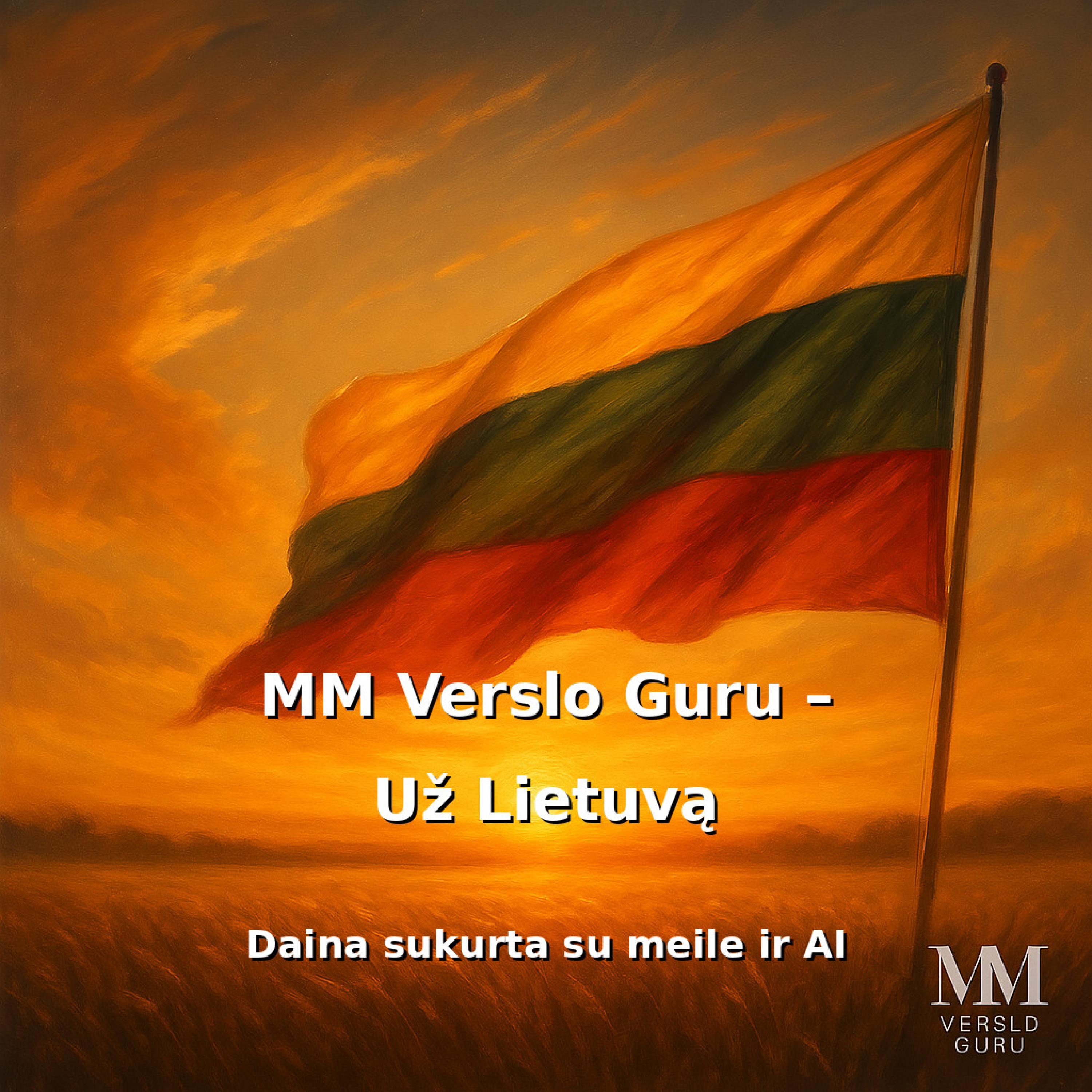 MM VERSLO GURU - Uz Lietuva (2025)