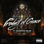 Product of Grace (feat. Masspike Miles) - Single