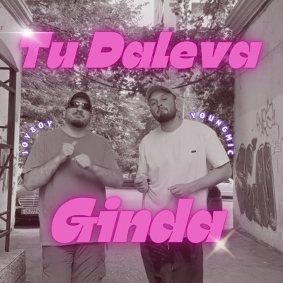 Tu Daleva Ginda (feat. Young Mic) - Single