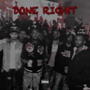 Done Right (feat. Trillmarcus & D1b ahjy)
