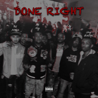 Done Right (feat. Trillmarcus & D1b ahjy) - Single