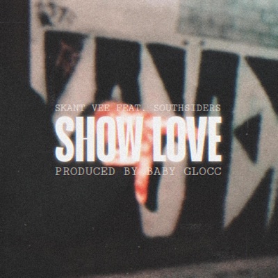 SHOW LOVE (feat. Southsiders) - Single