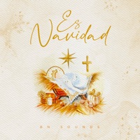 Es Navidad (feat. César Misionero, Liliana Cadena, JoseMaría, SANTIAGO GARCIA, Farid María, Braulio Vargas, Zinahi Band, Estigma, Eloy Baeza, Liz y Mario, La Tribu Jhs, Ecos & Militante Bierd) - Single - Buena Nueva Sounds & Efren Rivera
