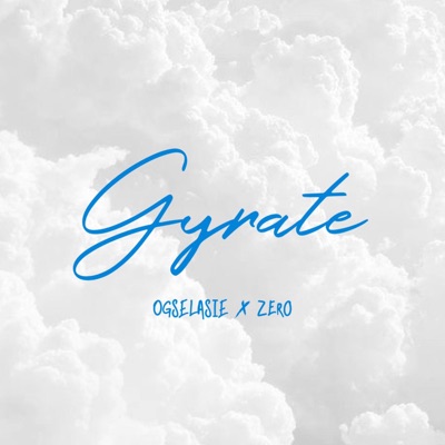 Gyrate (feat. Zero) - Single