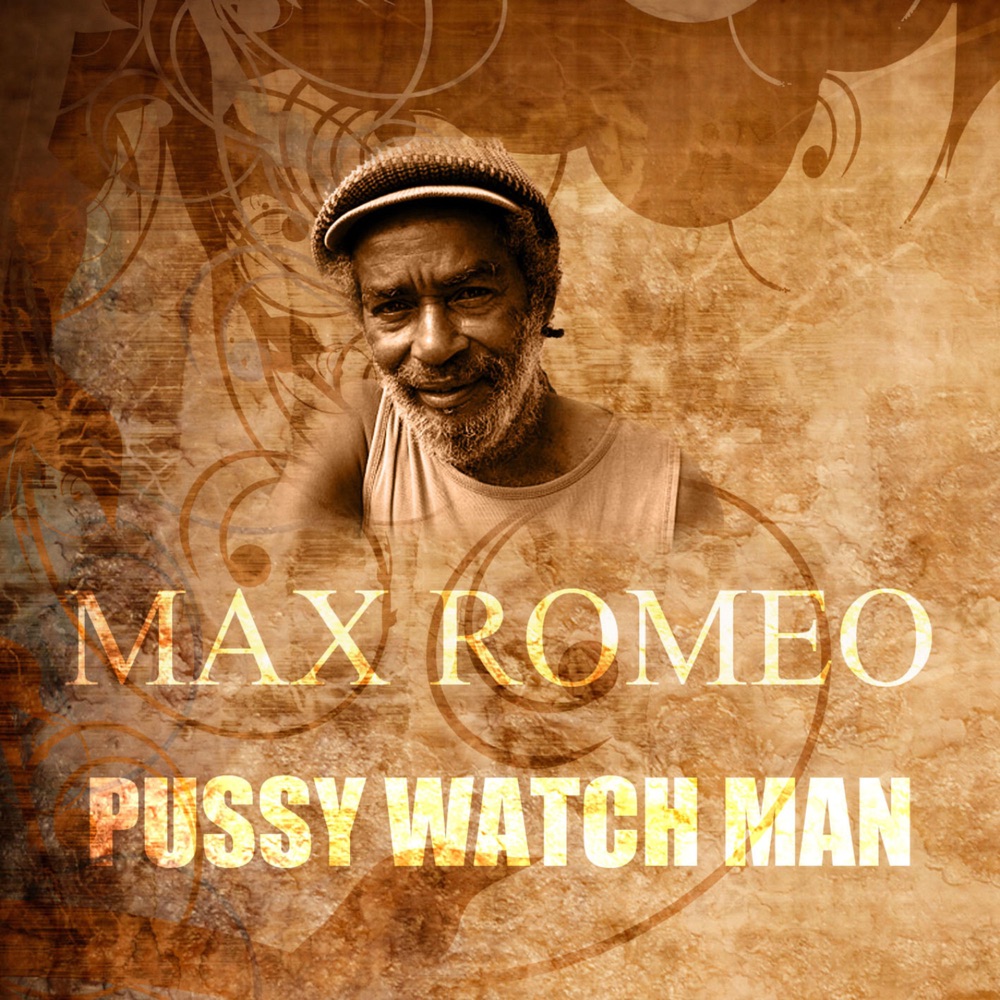 Обложка альбома «P***y Watch Man - Single» — Max Romeo