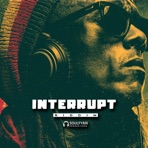 Interrupt (Riddim) - Single