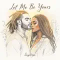 Let Me Be Yours