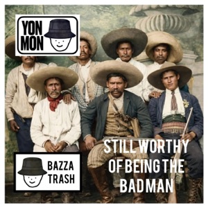 Still Worthy Of Being The Bad Man Artwork