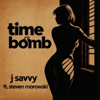 Time Bomb (feat. Steven Morowski) - Single - J Savvy