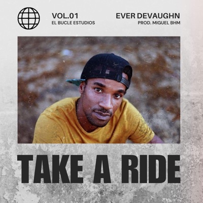 Take A Ride (feat. Ever DeVaughn & Miguel BHM) - Single