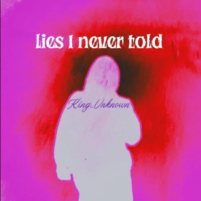 Lies I Never Told - EP