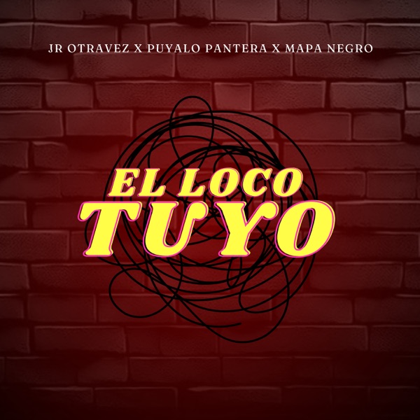 El Loco Tuyo