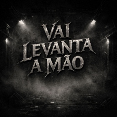 VAI LEVANTA A MÃO - Single