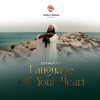 Language of Your Heart - Single