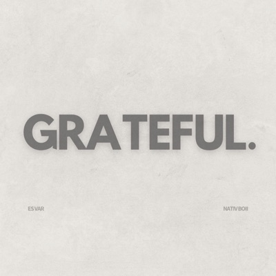 Grateful (feat. Nativ Boii) - Single