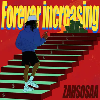 Listen to Forever Increasing - EP by Zahsosaa