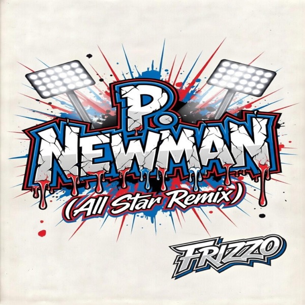P. Newman (All Star Remix)