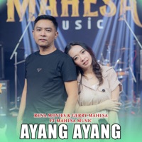 Ayang Ayang (feat. Mahesa Music) - Single - Rena Movies & Gerry Mahesa