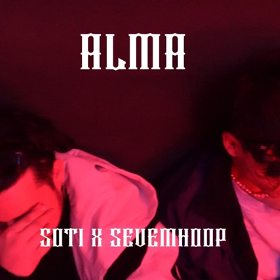 Alma (feat. SOTI) - Single
