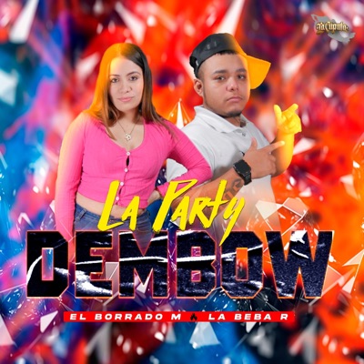 La Party Dembow (feat. La Beba R) - Single