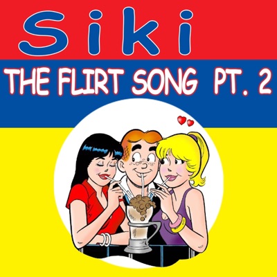 The Flirt Song, Pt. 2 - Single