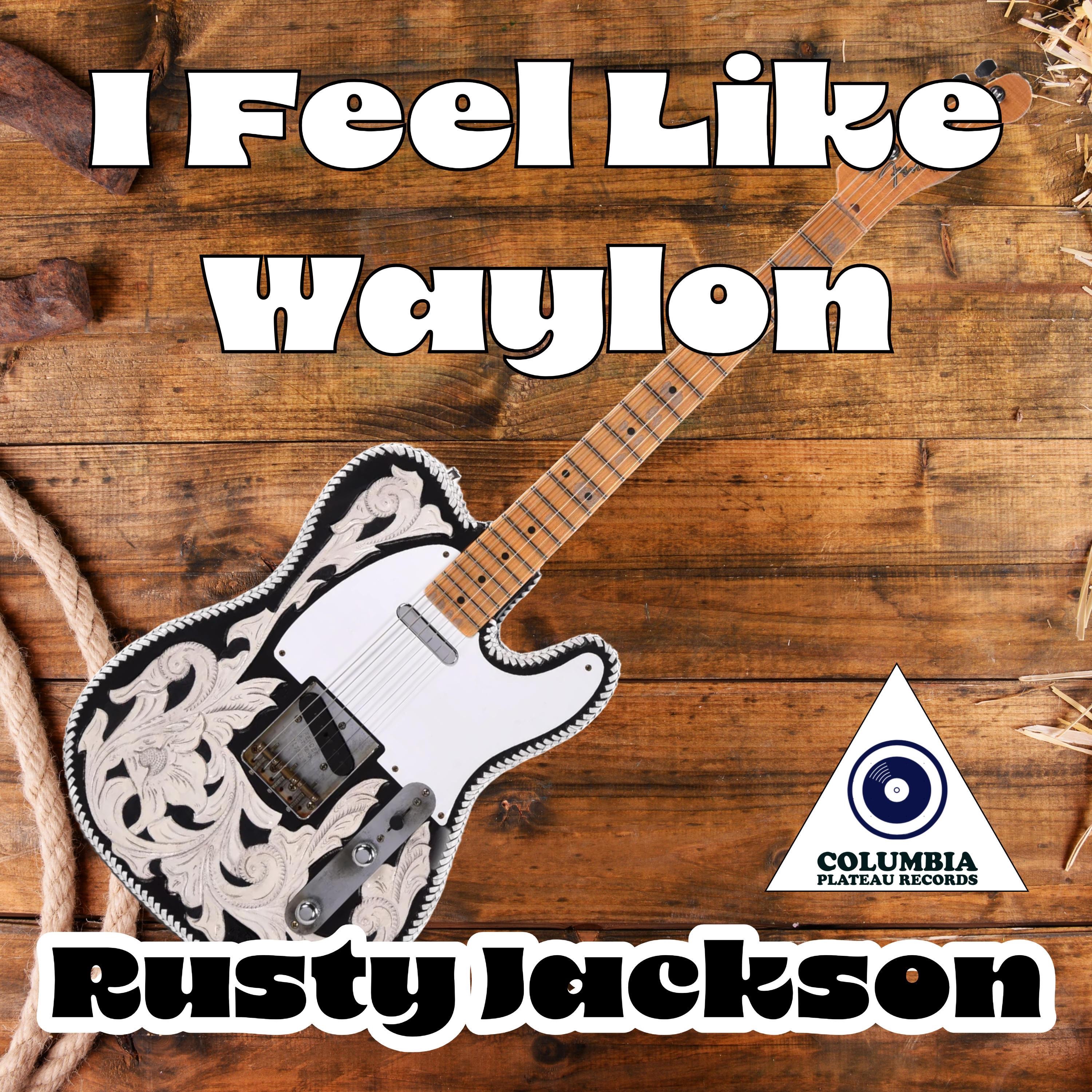 I Feel Like Waylon - Single